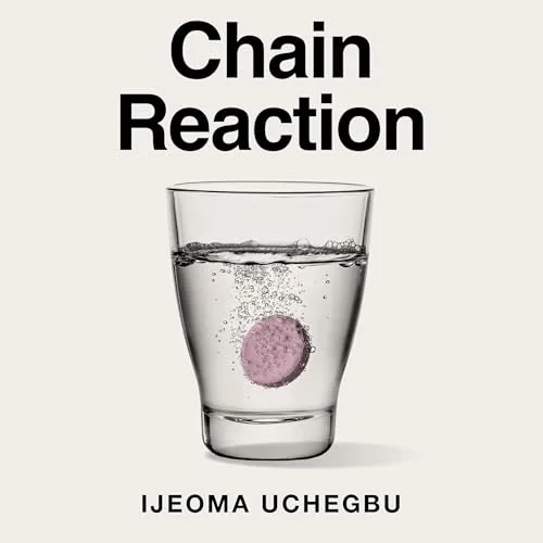 Chain Reaction By Ijeoma Uchegbu
